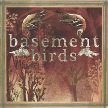 BASEMENT BIRDS