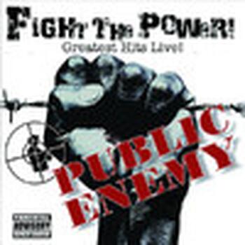 FIGHT THE POWER - GREATEST HITS LIVE