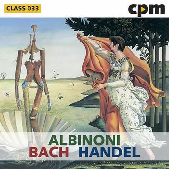 Albinoni - Bach - Handel - Marcello