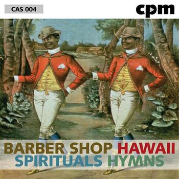 Barber Shop - Hawaii - Spirituals - Hymns