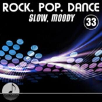 Rock, Pop, Dance 33 Slow, Moody