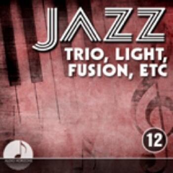 Jazz 12 Trio, Light, Fusion, Etc