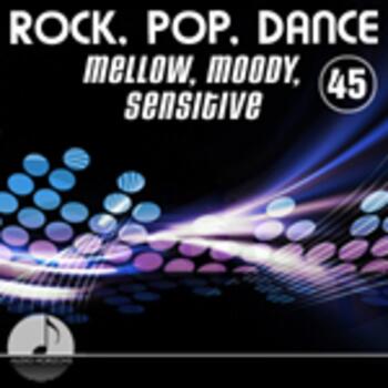 Rock, Pop, Dance 45 Mellow, Moody, Sensitive