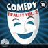 Comedy 18 Reality Vol 2