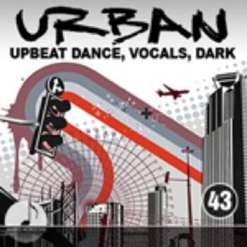 Urban 43 Upbeat Dance, Vocals, Dark