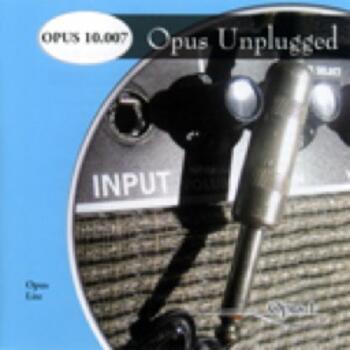 Opus Unplugged