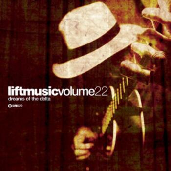 Liftmusic Volume 22 Dreams Of The Delta