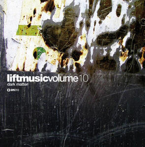 Liftmusic Volume 10 Dark Matter