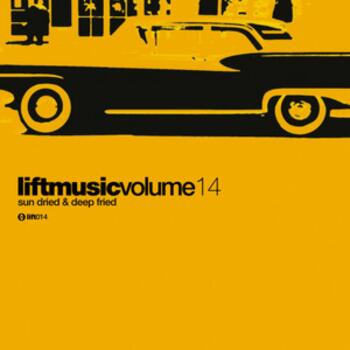 Liftmusic Volume 14 Sun Dried & Deep Fried