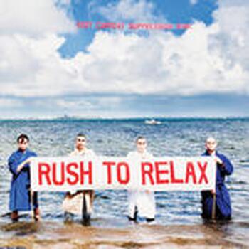 RUSH TO RELAX