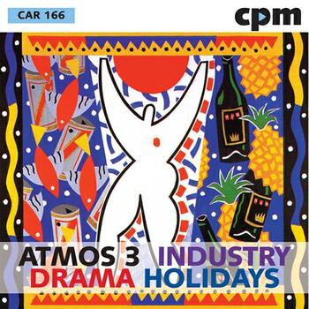 Atmos 3. Industry - Drama - Holidays