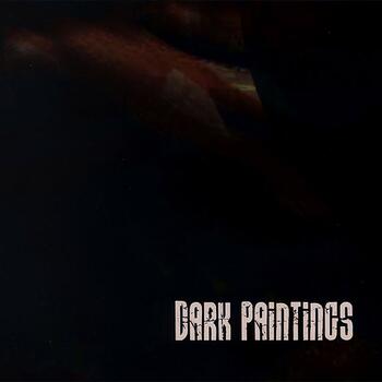 Dark Paintings (CD 2)