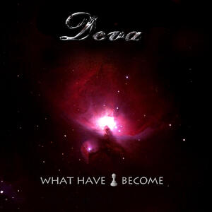 REFLECTION OF THE I - DEMO 1 DEVA WHAT HAVE I BECOME