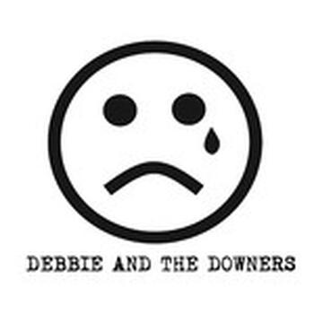 DEBBIE AND THE DOWNERS