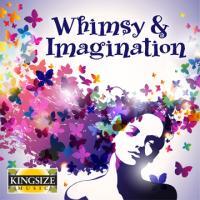 Whimsy & Imagination
