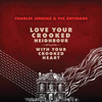 LOVE YOUR CROOKED NEIGHBOUR WITH YOUR CROOKED HEART