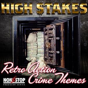 High Stakes - Retro Action Crime Themes