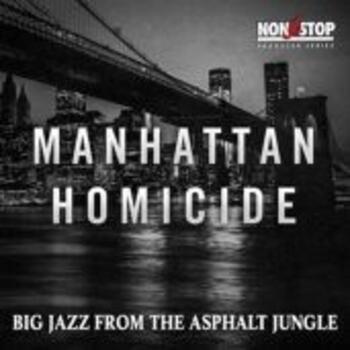 Manhattan Homicide - Big Jazz From The Asphalt Jungle