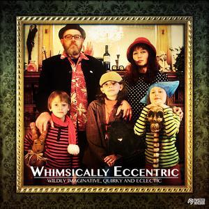  Whimsically Eccentric