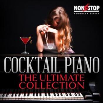 Cocktail Piano - The Ultimate Collection