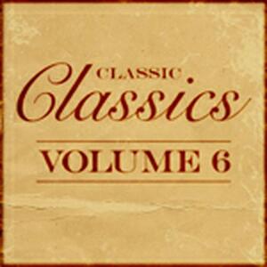 CLASSIC CLASSICS VOL 6