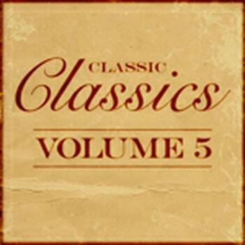 CLASSIC CLASSICS VOL 5