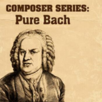COMPOSER SERIES: PURE BACH