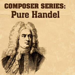 COMPOSER SERIES: PURE HANDEL