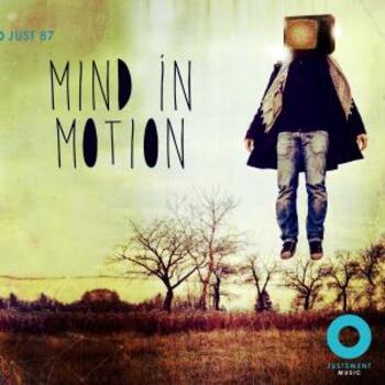 JUST 87 Mind In Motion