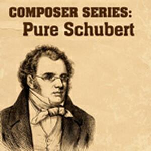 Composer Series: Pure Schubert