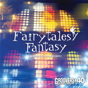 FAIRY TALES / FANTASY [ORCHESTRAL / FILM SCORES]