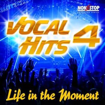 Vocal Hits 4 - Life In The Moment