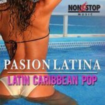 Pasion Latina - Latin Caribbean Pop