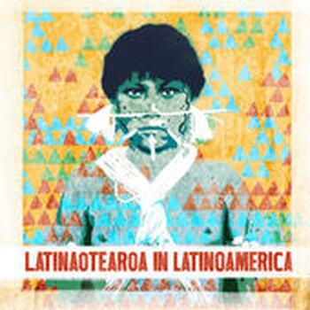 LATINAOTEAROA IN LATINOAMERICA
