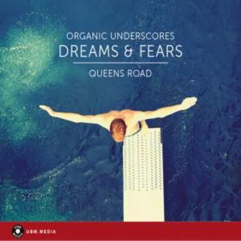 Dreams & Fears - Organic Underscores