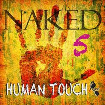 Naked 5 - Human Touch