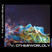 V.OTHERWORLDLY