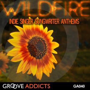 Wildfire Indie Singer Songwriter Anthems