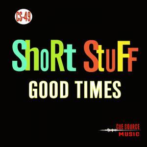 Short Stuff #2: Good Times