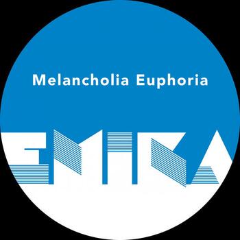 MELANCHOLIA EUPHORIA