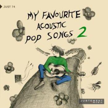 JUST 74 My Favourite Acoustic Pop Songs 2