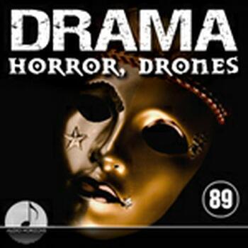 Drama 89 Horror, Drones