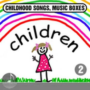 Children 02 Childhood Songs, Music Boxes