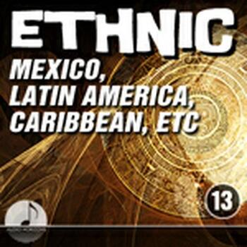 Ethnic 13 Mexico, Latin America, Caribbean, Etc