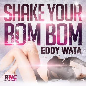SHAKE YOUR BOM BOM