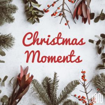 CHRISTMAS MOMENTS