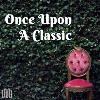 ONCE UPON A CLASSIC
