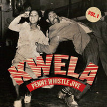 KWELA - PENNY WHISTLE JIVE: VOL 1