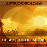 AFRODRAMA - UPBEAT UNDERSCORE