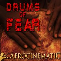 AFROCINEMATIC - DRUMS OF FEAR